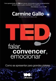 Ted: FALAR, CONVENCER, EMOCIONAR (CRISTINA YAMAGAMI E Carmine Gallo)