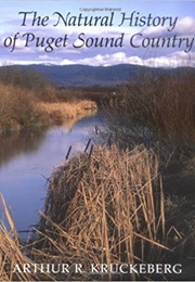 The Natural History of Puget Sound Country (Arthur R. Kruckeberg)