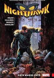 Nighthawk: Hate Makes Hate (David F. Walker & Ramon Villalobos)