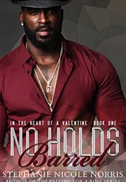 No Holds Barred (Stephanie Nicole Norris)