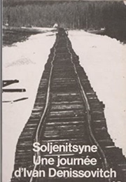 Une Journée D'ivan Denissovitch (Alexandre Soljenitsyne)