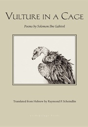 Vulture in a Cage (Solomon Ibn Gabirol)