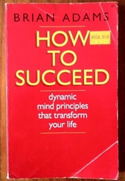How to Succeed (Brain Adams)