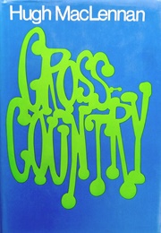Cross-Country (Hugh MacLennan)