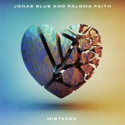 Mistakes - Jonas Blue &amp; Paloma Faith