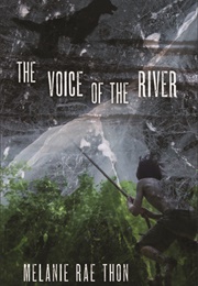 The Voice of the River (Melanie Rae Thon)