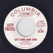 She's Gone, Gone, Gone - Lefty Frizzell