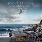 Wish That You Were Here (Florence + the Machine)