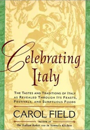 Celebrating Italy (Carol Field)