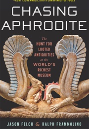 Chasing Aphrodite (Jason Felch)