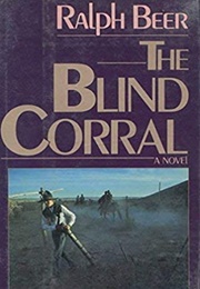 The Blind Corral (Ralph Beer)