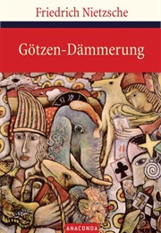 Götzendämmerung (Friedrich Nietzsche)