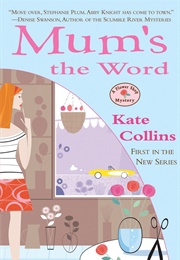 Mum&#39;s the Word (Kate Collins)