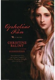 Ophelia's Fan (Christine Balint)