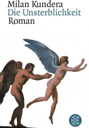 Die Unsterblichkeit (Milan Kundera)