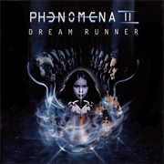 Phenomena II - Dream Runner