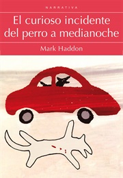 El Curioso Incidente Del Perro a Medianoche (Mark Haddon)