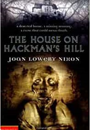 The House on Hackman's Hill (Joan Lowery Nixon)
