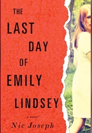 The Last Day of Emily Lindsey (Nic Joseph)