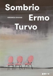 Sombrio Ermo Turvo (Veronica Stigger)