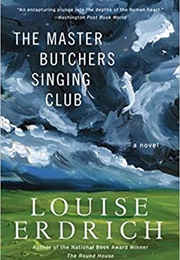 The Master Butchers Singing Club (Louise Erdrich)