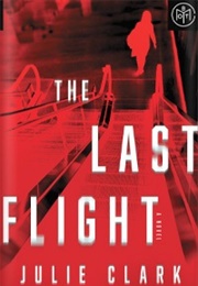 The Last Flight (Julie Clark)