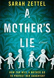 A Mother's Lie (Sarah Zettel)
