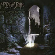 My Dying Bride - The Vaulted Shadows