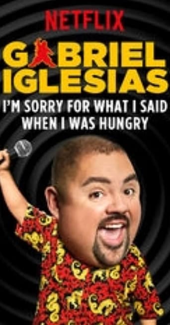 Gabriel Iglesias: I'm Sorry for What I Said When I Was Hungry (2016)