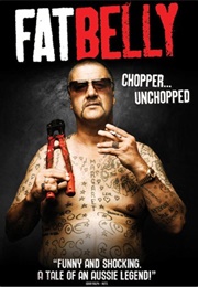 Fatbelly: Chopper... Unchopped (2009)