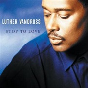 Luther Vandross - Stop to Love