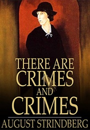 There Are Crimes and Crimes (August Strindberg)