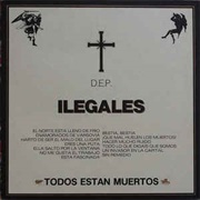 Todos Estan Muertos – Ilegales (1985)