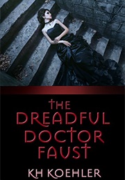 The Dreadful Dr. Faust (K.H. Koehler)