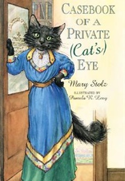 Casebook of a Private (Cat&#39;s) Eye (Mary Stolz)