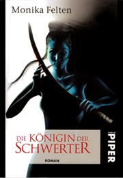 Die Konigin Der Schwerter (Monika Felten)