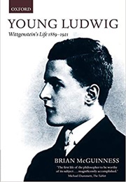 Young Ludwig: Wittgenstein's Life, 1889-1921 (Brian McGuinness)