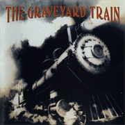 The Graveyard Train - The Graveyard Train
