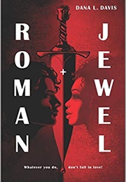 Roman and Jewel (Dana L. Davis)