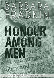 Honour Among Men (Barbara Fradkin)