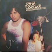 John Cougar - Nothin' Matters and What If It Did