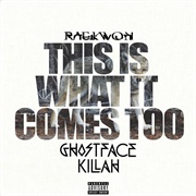Raekwon "This Is What It Comes Too" Remix Ft Ghostface Killah