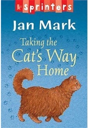 Taking the Cat's Way Home (Jan Mark)
