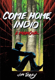 Come Home, Indio (Jim Terry)