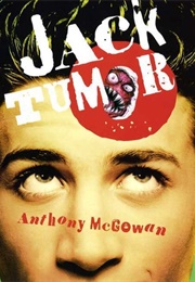Jack Tumor (Anthony McGowan)