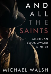 And All the Saints (Michael Walsh)