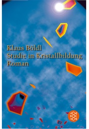 Studie in Kristallbildung (Klaus Böldl)