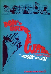 Don&#39;t Drink the Water (Woody Allen)