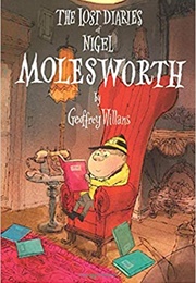The Lost Diaries of Nigel Molesworth (Geoffrey Willans)