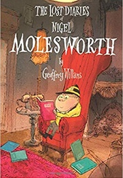 The Lost Diaries of Nigel Molesworth (Geoffrey Willans)